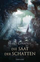 Die Saat der Schatten - Harry Connolly