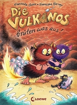Die Vulkanos br&uuml;ten was aus! (Band 4) - Franziska Gehm
