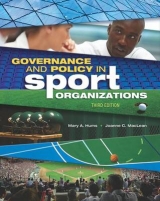 Governance and Policy in Sport Organizations - Hums, Mary A.; MacLean, Joanne C.