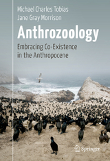 Anthrozoology -  Michael Charles Tobias,  Jane Gray Morrison