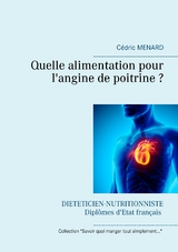 Quelle alimentation pour l'angine de poitrine ? - C&eacute;dric Menard
