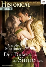 Der Duke, der mir die Sinne raubte - Carole Mortimer