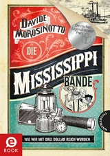 Die Mississippi-Bande -  Davide Morosinotto