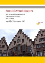 Hessisches Ortsgerichtsgesetz - Das Gesetz und die Dienstanweisung mit Anlagen - Wacker, Reinhard; Wacker, Reinhard; Wacker, Reinhard