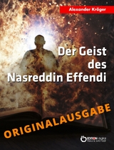 Der Geist des Nasreddin Effendi - Originalausgabe - Alexander Kr&ouml;ger