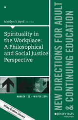 Spirituality in the Workplace: A Philosophical and Social Justice Perspective -  Marilyn Y. Byrd