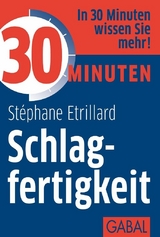 30 Minuten Schlagfertigkeit - St&eacute;phane Etrillard