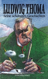 Seine sch&ouml;nsten Geschichten - Ludwig Thoma