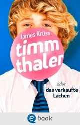 Timm Thaler oder Das verkaufte Lachen - James Kr&uuml;ss
