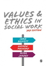 Values and Ethics in Social Work - Beckett, Chris; Maynard, Andrew; Jordan, Peter