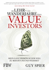 Die Lehr- und Wanderjahre eines Value-Investors -  Guy Spier