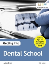 Getting into Dental School - Cross, Adam