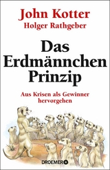 Das Erdm&auml;nnchen-Prinzip - John Kotter, Holger Rathgeber