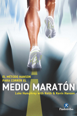 El M&eacute;todo Hanson para correr el medio marat&oacute;n - Luke Humphrey, Keith Hanson, Kevin Hanson