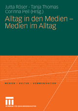 Alltag in den Medien - Medien im Alltag - 