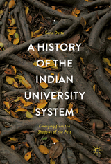 A History of the Indian University System - Surja Datta