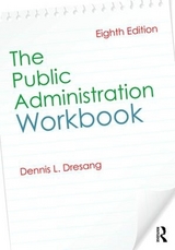 The Public Administration Workbook - Dresang, Dennis L.