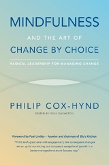 Mindfulness and the Art of Change by Choice - Cox-Hynd, Philip