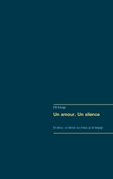 Un amour, Un silence - Km Kdesign