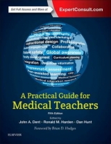 A Practical Guide for Medical Teachers - Dent, John; Harden, Ronald M; Hunt, Dan