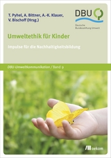 Umweltethik f&uuml;r Kinder - Anna-Katharina Klauer, Vera Bischoff