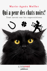 Qui a peur des chats noirs ? - Marie-Agn&egrave;s Moller
