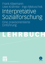 Interpretative Sozialforschung - Frank Kleemann, Uwe Kr&auml;hnke, Ingo Matuschek