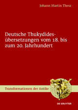 Deutsche Thukydidesübersetzungen vom 18. bis zum 20. Jahrhundert - Johann Martin Thesz