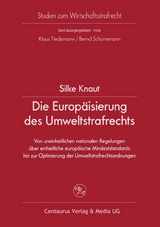Die Europ&auml;isierung des Umweltstrafrechts - Silke Knaut