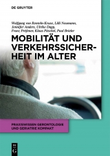 Mobilit&auml;t und Verkehrssicherheit im Alter -  Wolfgang Renteln-Kruse,  Ulrike Dapp,  Lilli Neumann,  Jennifer Anders,  Franz Pr&ouml;fener,  Paul Brieler,  K
