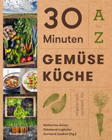 30 Minuten Gem&uuml;sek&uuml;che - 