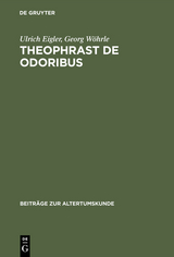 Theophrast De odoribus - Ulrich Eigler, Georg W&ouml;hrle