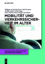 Mobilit&auml;t und Verkehrssicherheit im Alter - Wolfgang von Renteln-Kruse, Ulrike Dapp, Lilli Neumann, Jennifer Anders, Franz Pr&ouml;fener, Paul Brieler, Klaus P&uuml;schel