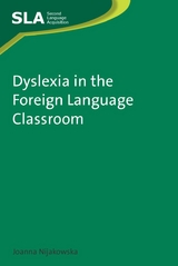 Dyslexia in the Foreign Language Classroom - Joanna Nijakowska