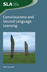 Consciousness and Second Language Learning - John Truscott