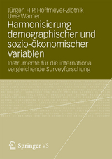 Harmonisierung demographischer und sozio-&ouml;konomischer Variablen - J&uuml;rgen H.P. Hoffmeyer-Zlotnik, Uwe Warner