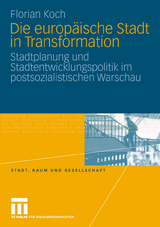 Die europ&auml;ische Stadt in Transformation - Florian Koch