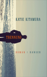Trennung - Katie Kitamura