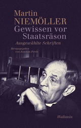 Gewissen vor Staatsr&auml;son -  Martin Niem&ouml;ller