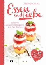 Essen mit Liebe -  Veronika Pichl