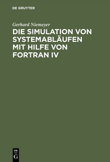 Die Simulation von Systemabl&auml;ufen mit Hilfe von FORTRAN IV - Gerhard Niemeyer