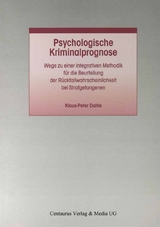 Psychologische Kriminalprognose - Klaus P. Dahle