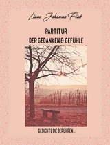 Partitur der Gef&uuml;hle & Gedanken - Liane Johanna Fink