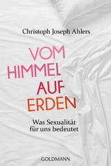 Vom Himmel auf Erden - Christoph Joseph Ahlers, Michael Lissek