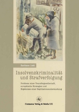 Insolvenzkriminalit&auml;t und Strafverfolgung - Karlhans Liebl