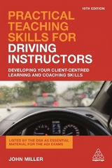 Practical Teaching Skills for Driving Instructors - Miller, John