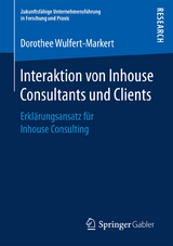 Interaktion von Inhouse Consultants und Clients - Dorothee Wulfert-Markert