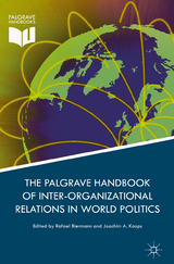 Palgrave Handbook of Inter-Organizational Relations in World Politics - 