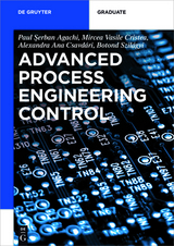 Advanced Process Engineering Control - Paul Serban Agachi, Mircea Vasile Cristea, Alexandra Ana Csavdari, Botond Szilagyi