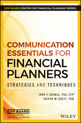 Communication Essentials for Financial Planners - John E. Grable, Joseph W. Goetz